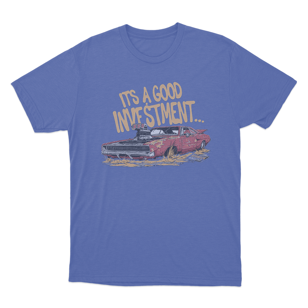 Good Investment Unisex T Shirt Blue Good Investment Unisex T Shirt Blue