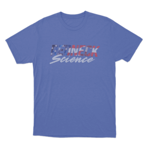 Redneck Science American Flag Unisex T Shirt Blue