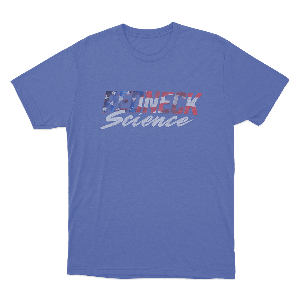Redneck Science American Flag Unisex T Shirt Blue Redneck Science American Flag Unisex T Shirt Blue