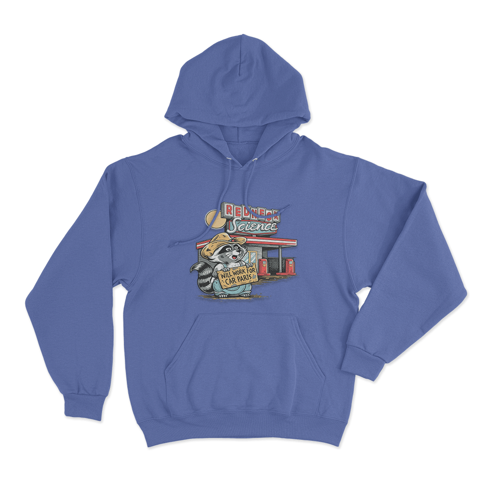 Will Work For Car Parts Racoon Unisex Hoodie Blue Will Work For Car Parts Racoon Unisex Hoodie Blue
