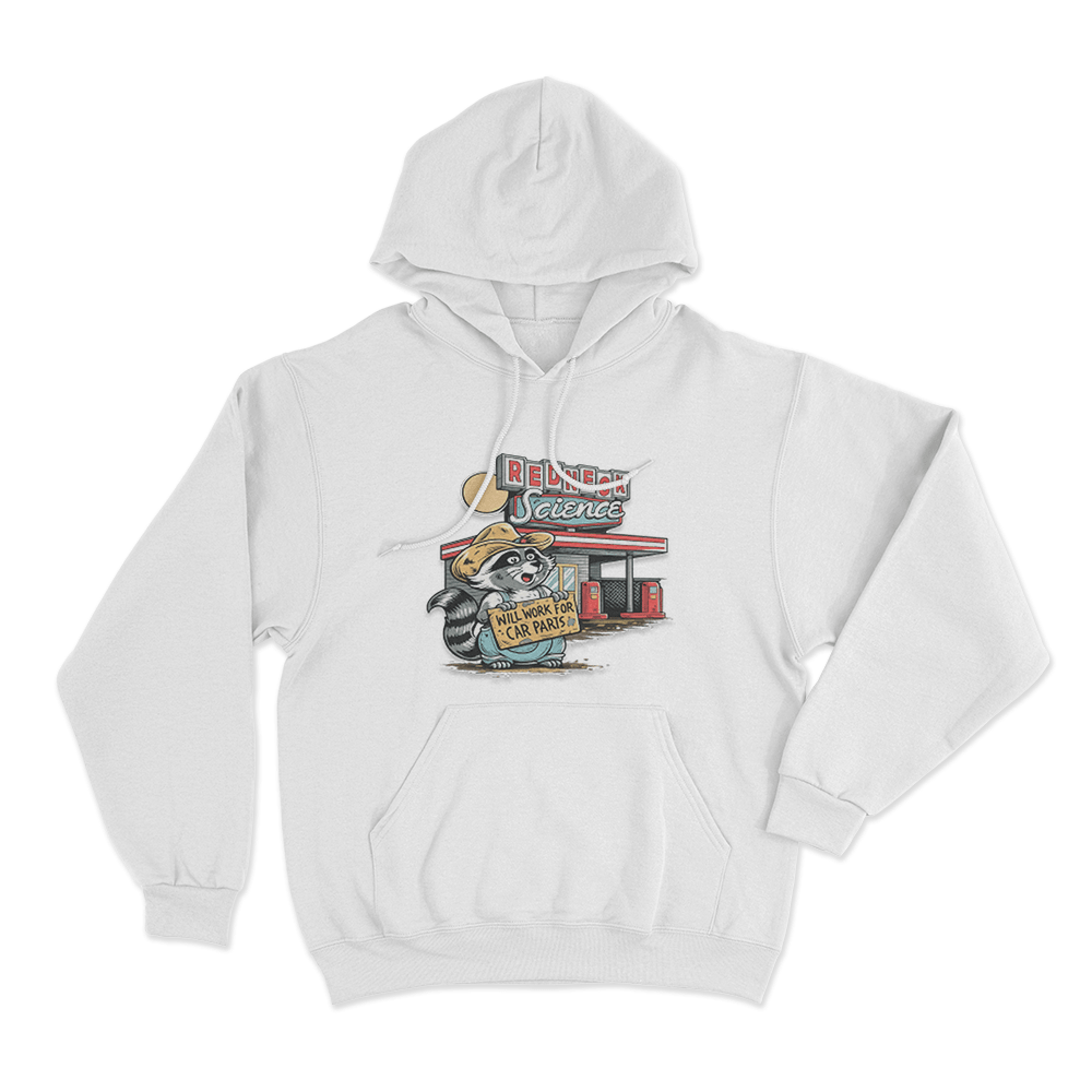 Will Work For Car Parts Racoon Unisex Hoodie White Will Work For Car Parts Racoon Unisex Hoodie White