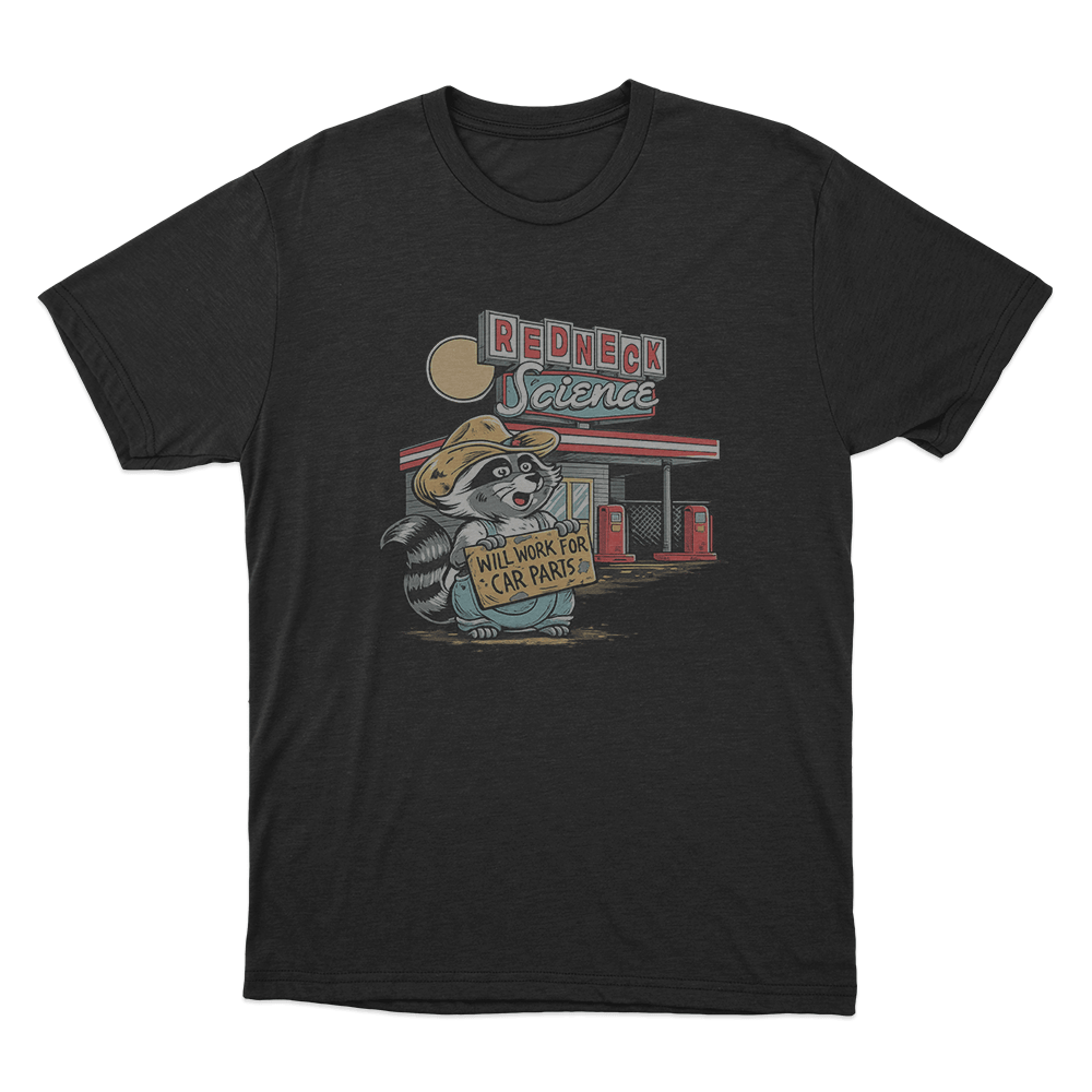 Will Work For Car Parts Racoon Unisex T Shirt Black Will Work For Car Parts Racoon Unisex T Shirt Black